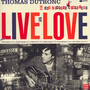 Live Is Love - Thomas  Dutronc  /  Les Esprits