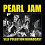 Self Pollution Broadcast: Live Seattle 1995 - Pearl Jam