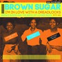 I'm In Love With A.. - Brown Sugar