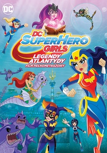 DC Super Hero Girls: Legendy Atlantydy - Movie / Film