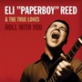 Roll With You - Eli Reed  -Paperboy-