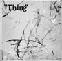 Thing - The Thing