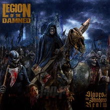 Slaves Of The Shadow Real - Legion Of The Damned