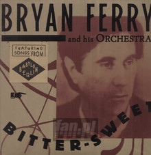 Bitter-Sweet - Bryan Ferry