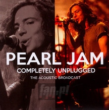 Completely Unplugged - Pearl Jam - bigger Completely Unplugged - Pearl Jam