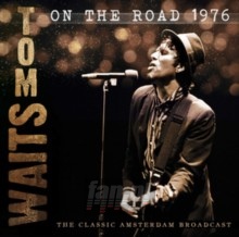 On The Road 1976 - Tom Waits