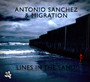 Lines In The Sand - Antonio Sanchez