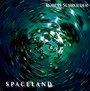 Spaceland - Robert Schroeder