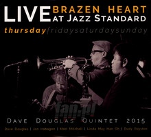 Brazen Heart Live At Jazz Standard - Thursday - Dave Douglas