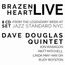 Brazen Heart Live At Jazz Standard - Complete - Dave Douglas