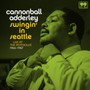 Swingin' In Seattle, Live At The Penthouse 1966-67 - Cannonball Adderley