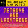 Old Grey Whistle Test: Jetboys & Ladytrons / Var - Old Grey Whistle Test: Jetboys & Ladytrons  /  Var