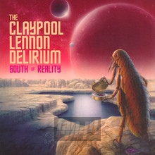 South Of Reality - Claypool Lennon Delirium