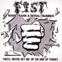 Name Rank & Serial Number / You'll Never Get Me Up - Fist