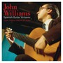 Spanish Guitar Virtuoso - John Williams