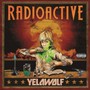 Radioactive - Yelawolf