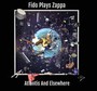 Atlantis & Elsewhere - Fido Plays Zappa