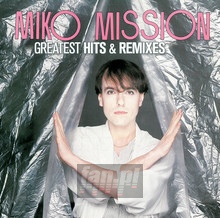 Greatest Hits & Remixes - Miko Mission