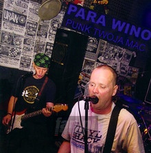 Punk Twoja Mać - Para Wino - powiększ Punk Twoja Mać - Para Wino