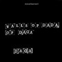 Walls Of Dada II - Walls Of Dada