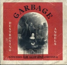 Destroying Angels / Starman - Garbage