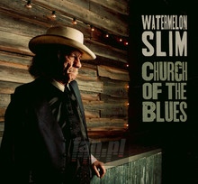 Church Of The Blues - Watermelon Slim - bigger Church Of The Blues - Watermelon Slim