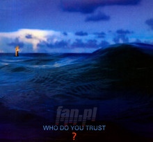 Who Do You Trust - Papa Roach