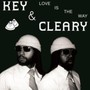 Love Is The Way - Key & Cleary