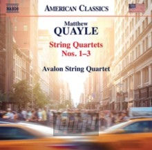 String Quartets 1-3 - Quayle  /  Avalon String Quartet