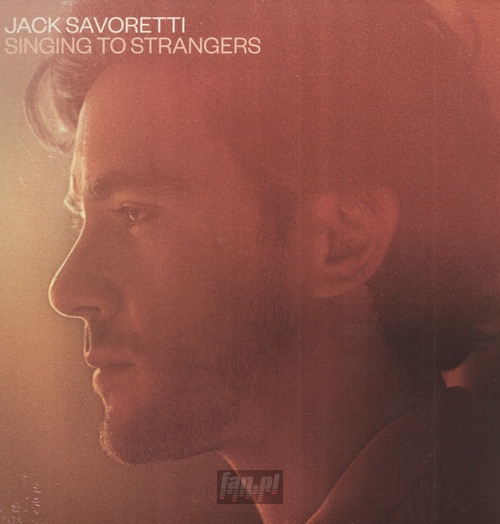 Singing To Strangers - Jack Savoretti