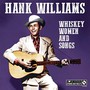 Whisky Women & Songs - Hank Williams