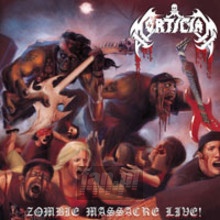 Zombie Massacre Live - Mortician Zombie Massacre Live - Mortician