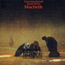 Music From Macbeth - Third Ear Band