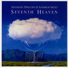 Seventh Heaven - Anthony Phillips  & Andrew Skeet