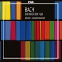 Die Kunst Der Fuge - J.S. Bach