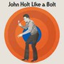 Like A Bolt - John Holt