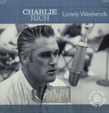 Lonely Weekends - Charlie Rich - bigger Lonely Weekends - Charlie Rich