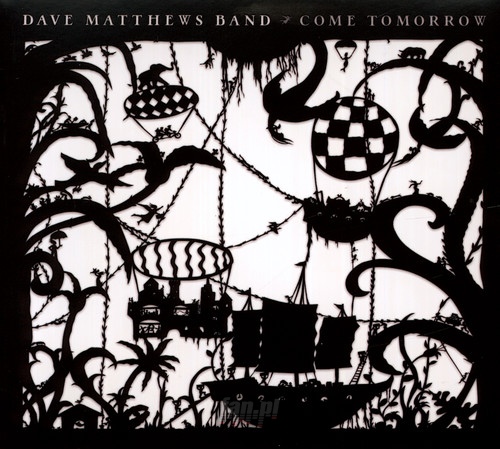 Come Tomorrow - Dave  Matthews Band