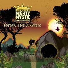 Enter The Mystic - Mighty Mystic