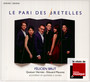 Le Pari Des Bretelles - Felicien  Brut  /  Quatuor Herme
