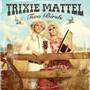 Two Birds One Stone - Trixie Mattel