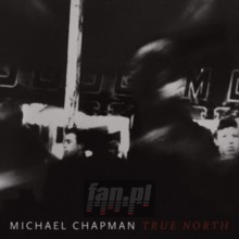 True North - Michael Chapman