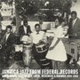 Jamaica Jazz From Federal Records 1960-1968 - V/A