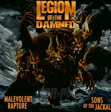 Malevolent Rapture / Sons Of The Jackal - Legion Of The Damned