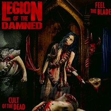 Feel The Blade / Cult Of The Dead - Legion Of The Damned