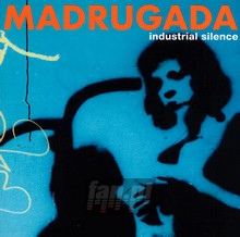 Industrial Silence - Madrugada   