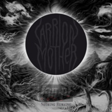 Nothing Remains - Carrion Mother