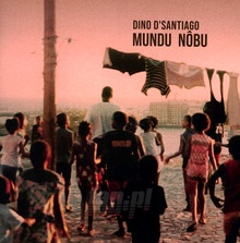 Mundu Nobu - Dino D'santiago