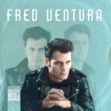 Greatest Hits & Remixes - Fred Ventura - powiększ Greatest Hits & Remixes - Fred Ventura