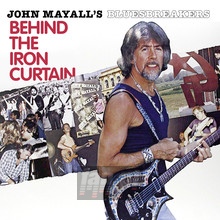 Behind The Iron Curtain - John Mayall / The Bluesbreakers